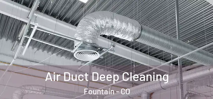 Air Duct Deep Cleaning Fountain - CO