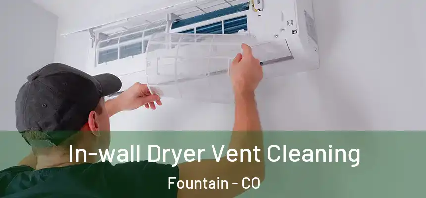 In-wall Dryer Vent Cleaning Fountain - CO