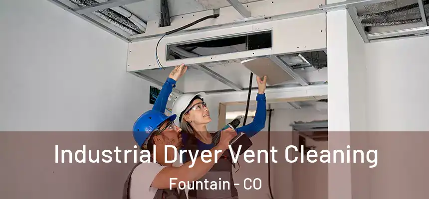 Industrial Dryer Vent Cleaning Fountain - CO