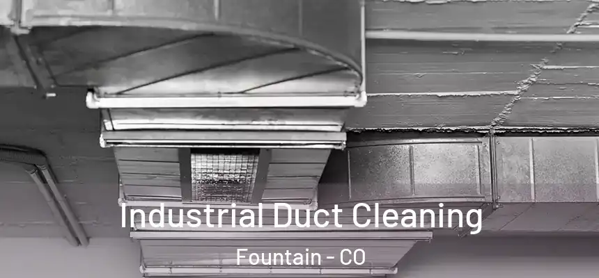 Industrial Duct Cleaning Fountain - CO