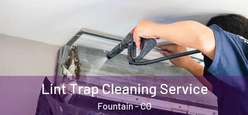Lint Trap Cleaning Service Fountain - CO