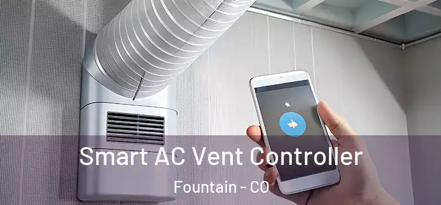 Smart AC Vent Controller Fountain - CO
