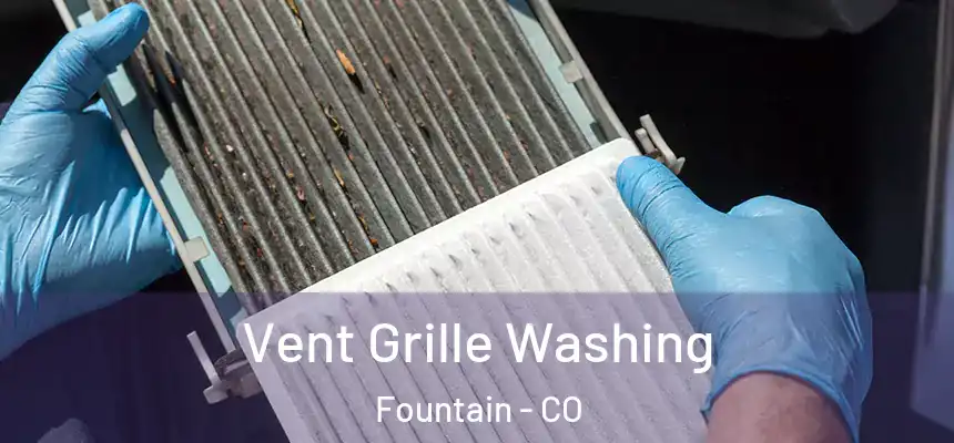 Vent Grille Washing Fountain - CO