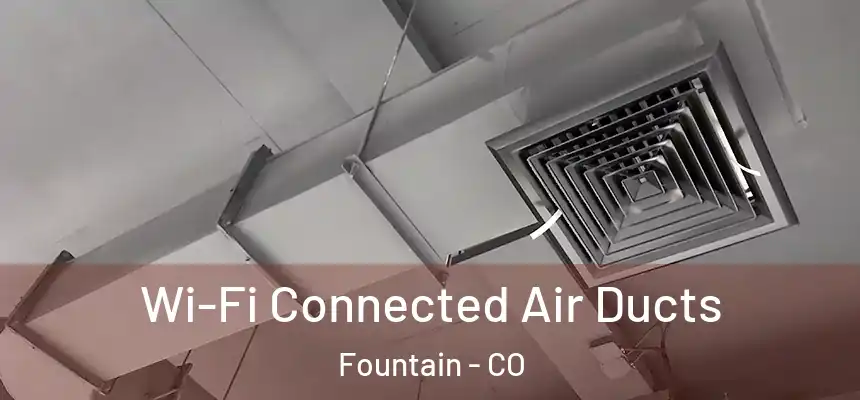 Wi-Fi Connected Air Ducts Fountain - CO